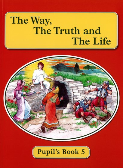 THE WAY THE TRUTH & THE LIFE BOOK 5