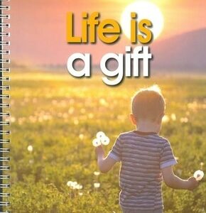 LIFE IS A GIFT YEAR 1