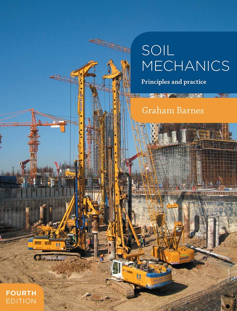 SOIL MECHANICS PRINCIPLES AND PRACTICE