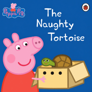 PEPPA PIG THE NAUGHTY TORTOISE