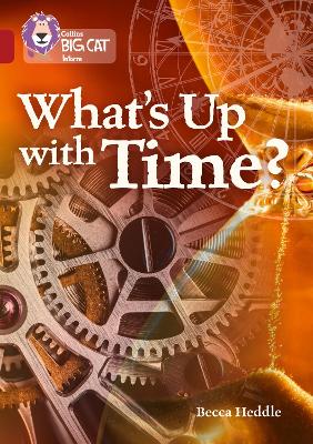 What's Up With Time?: Band 14/Ruby (Collins Big Cat)