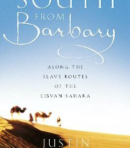 South From Barbary: Along The Slave Routes Of The Libyan Sahara