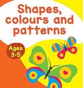 Shapes, Colours And Patterns Ages 3-5: Prepare For Preschool With Easy Home Learning (Collins Easy Learning Preschool)