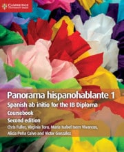 Panorama Hispanohablante 1 Coursebook: Spanish Ab Initio For The Ib Diploma