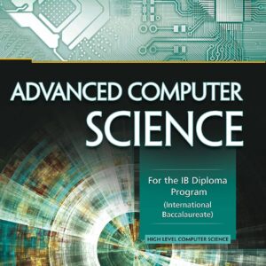 ADVANCED COMPUTER STUDIES FOR THE IB DIP