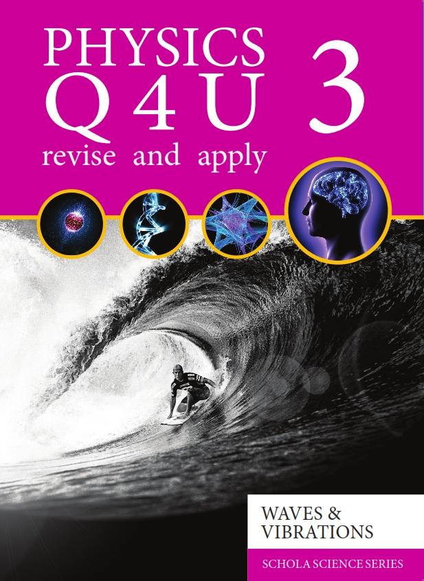 PHYSICS Q4U BOOK 3 - WAVES & VIBRATIONS