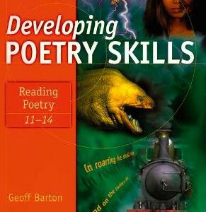 Developing Poetry Skills: Reading Poetry 11-14