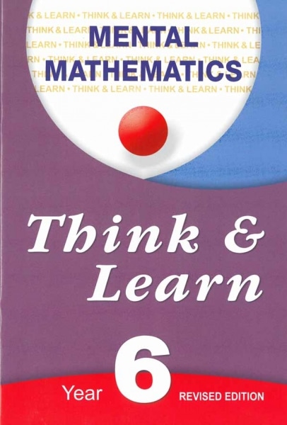 THINK & LEARN MENTAL MATHEMATICS YEAR 6