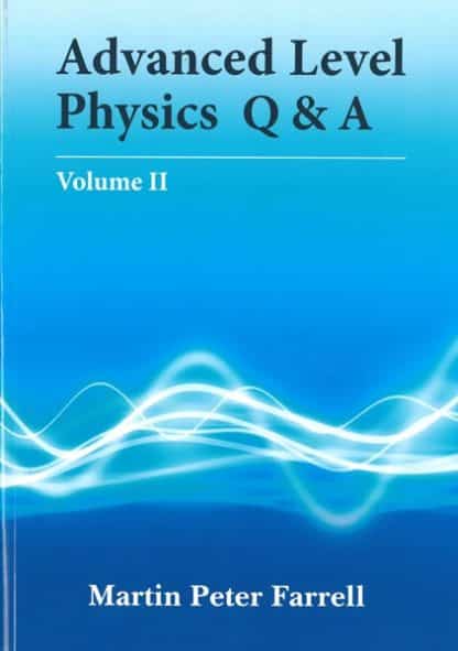ADVANCED LEVEL PHYSICS Q&A VOL 2