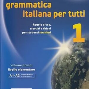 UNA GRAMMATICA ITALIANA PER TUTTI 1