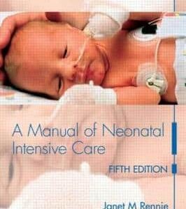A MANUAL OF NEONATAL INTENSIVE CARE