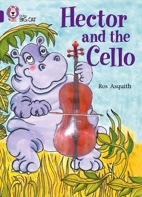 Hector And The Cello: Band 08/Purple (Collins Big Cat)