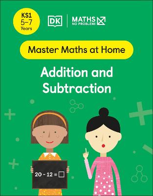 Maths - No Problem! Addition And Subtraction, Ages 5-7 (Key Stage 1)