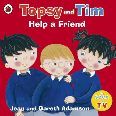 Topsy And Tim: Help A Friend: A Story About Bullying And Friendship