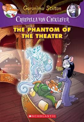 Creepella Von Cacklefur: #8 The Phantom Of The Theatre