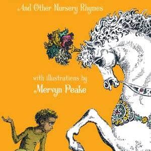 Ride A Cock Horse: And Other Nursery Rhymes