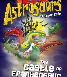 Astrosaurs 22: The Castle Of Frankensaur