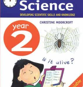 Developing Science: Year 2: Developing Scientific Skills And Knowledge
