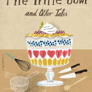 The Trifle Bowl And Other Tales