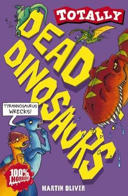 Totally: Dead Dinosaurs