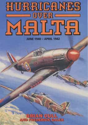 Hurricanes Over Malta: June 1940-April 1942