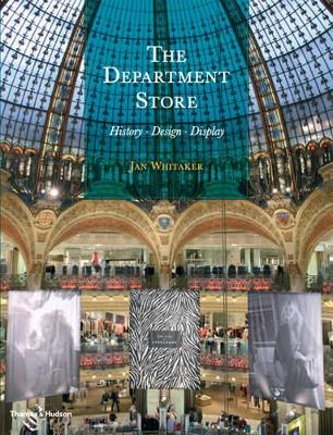The Department Store: History * Design * Display