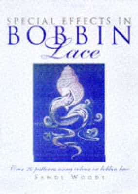 Special Effects In Bobbin Lace