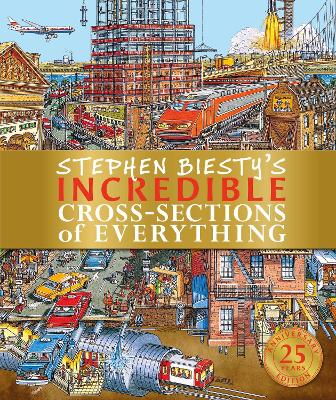 Stephen Biesty's Incredible Cross-Sections Of Everything