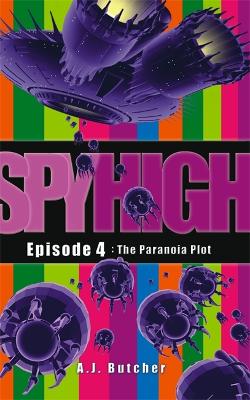 Spy High 1: The Paranoia Plot: Number 4 In Series