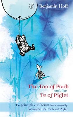 The Tao Of Pooh & The Te Of Piglet