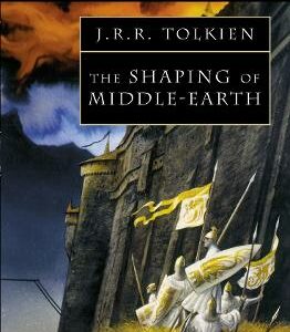 The Shaping Of Middle-Earth (The History Of Middle-Earth, Book 4)