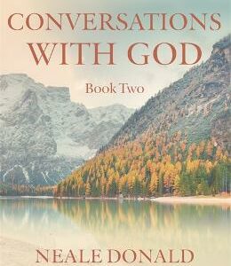 Conversations With God - Book 2: An Uncommon Dialogue