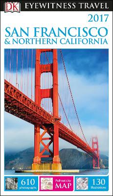 Dk Eyewitness San Francisco And Northern California: 2017