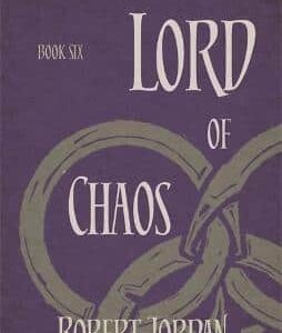 Lord Of Chaos: Book 6 Of The Wheel Of Time (Now A Major Tv Series)