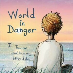 World In Danger: Tomorrow Could Be A Very Different Day