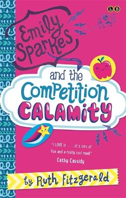 Emily Sparkes And The Competition Calamity: Book 2