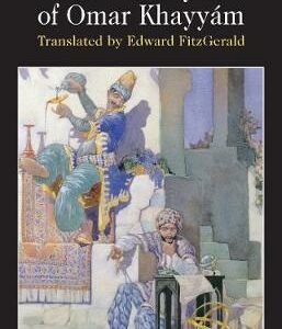 The Rubaiyat Of Omar Khayyam