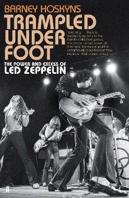 Trampled Under Foot: The Power And Excess Of Led Zeppelin