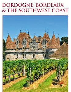 Dk Eyewitness Dordogne, Bordeaux And The Southwest Coast
