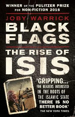 Black Flags: The Rise Of Isis