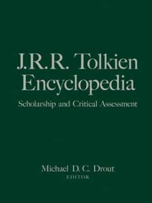 J.r.r. Tolkien Encyclopedia: Scholarship And Critical Assessment