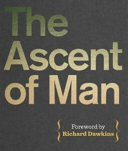 The Ascent Of Man