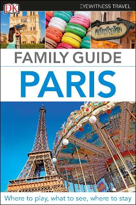 Dk Eyewitness Family Guide Paris