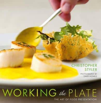 Working The Plate: The Art Of Food Presentation