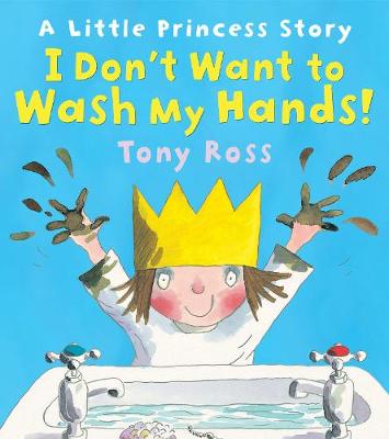 I Don't Want To Wash My Hands!
