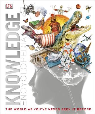 Knowledge Encyclopedia: The World As You've Never Seen It Before