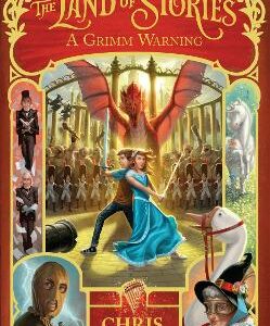 The Land Of Stories: A Grimm Warning: Book 3