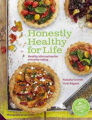 Honestly Healthy For Life: Healthy Alternatives For Everyday Eating