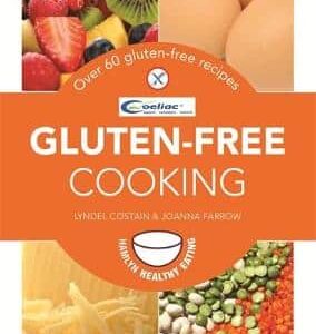Gluten-Free Cooking: Over 60 Gluten-Free Recipes