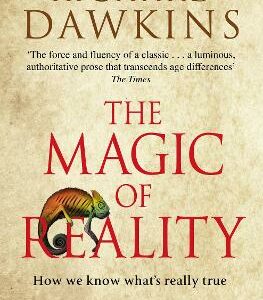 The Magic Of Reality: How We Know What's Really True